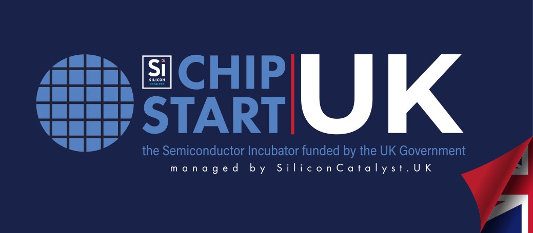 ChipStart UK, managed by Silicon Catalyst UK
